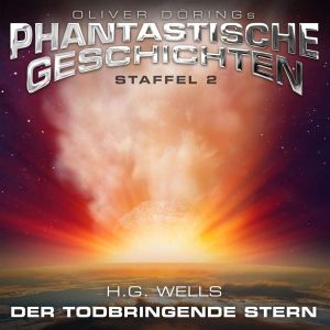 Oliver Dörings Phantastische Geschichten - Der todbringende Stern