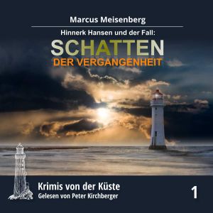 Krimis von der Küste 01 Hinnerk und der Fall: Schatten der Vergangenheit