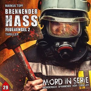 Mord in Serie - Folge 29: Brennender Hass