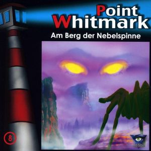 Point Whitmark - Folge 8: Am Berg der Nebelspinne
