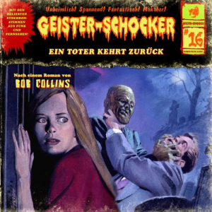 Geister-Schocker 16 Ein Toter kehrt zurück