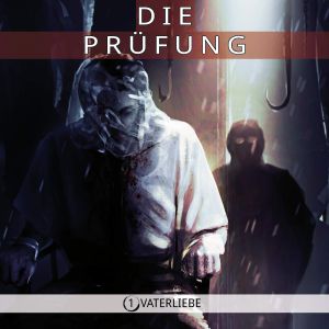 Die Prüfung - 1: Vaterliebe