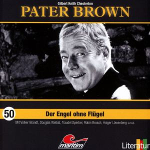 Pater Brown 50 Der Engel ohne Flügel - Hörspiel