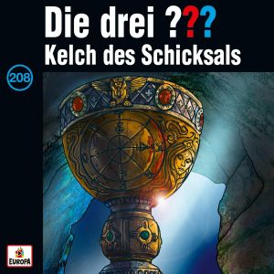 Die drei ??? Fragezeichen - Folge 208: Kelch des Schicksals (CD)
