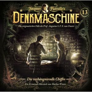 Die Denkmaschine 13 Die verhängnisvolle Chiffre