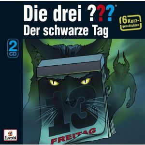 Die drei ??? Fragezeichen und der schwarze Tag (Sechs Kurzgeschichten) (CD)