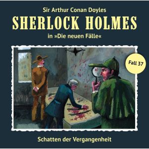 Sherlock Holmes: Die neuen Fälle 37: Schatten der Vergangenheit