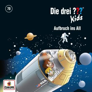 Die drei ??? Fragezeichen Kids - Folge 70: Aufbruch Ins All