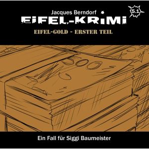 Eifel-Krimi - Folge 5.1: Eifel-Gold