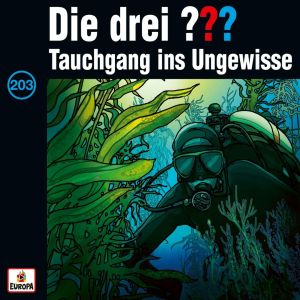 Die drei ??? Fragezeichen - Folge 203: Tauchgang ins Ungewisse (CD)