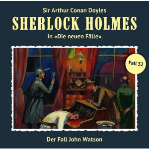 Sherlock Holmes: Die neuen Fälle 32: Der Fall John Watson