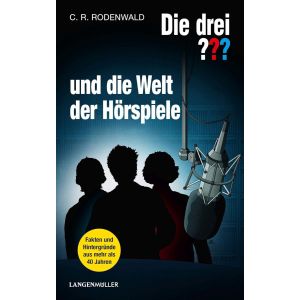 C.R. Rodenwald - Die drei ??? und die Welt der Hörspiele - vom Autor SIGNIERT !!!