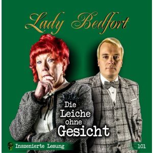 Lady Bedfort - Folge 101: Die Leiche ohne Gesicht (Inszenierte Lesung)