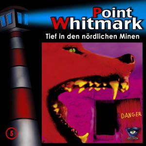 Point Whitmark - Folge 05: Tief in den nördlichen Minen