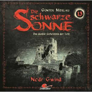 Die schwarze Sonne - Folge 13: Nedr Gwind