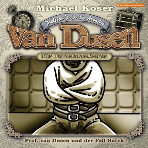 Professor van Dusen 49 und der Fall Hatch