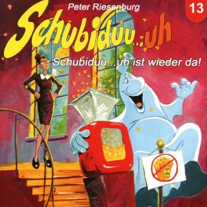 Schubiduu...uh das pfiffige Gespenst 13 - ist wieder da !