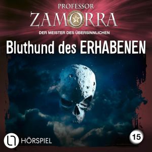 PROFESSOR ZAMORRA 15 - Bluthund des ERHABENEN