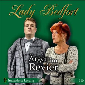 Lady Bedfort - Folge 110: Ärger im Revier (Inszenierte Lesung)