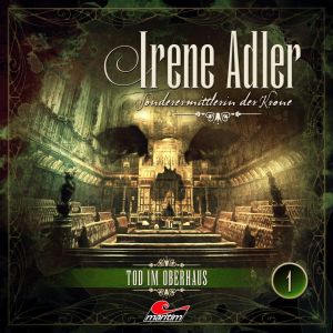 Irene Adler - Folge 1: Tod im Oberhaus