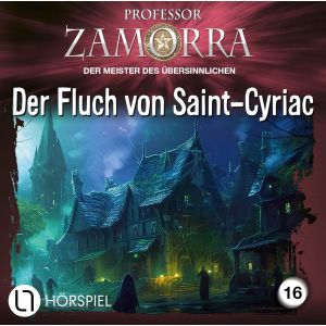 PROFESSOR ZAMORRA 16 - Der Fluch von Saint-Cyriac