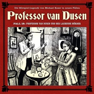 Professor van Dusen - Neue Fälle 18: Professor van Dusen und der lachende Mörder