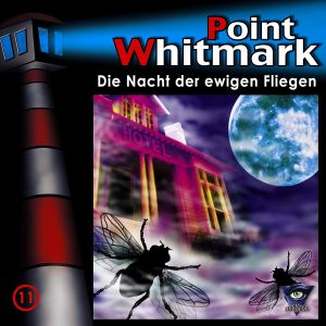 Point Whitmark - Folge 11: Die Nacht der ewigen Fliegen