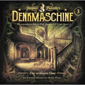 Die Denkmaschine - Folge 3: Das verlassene Haus