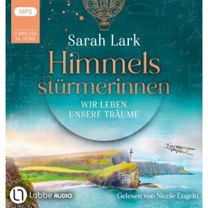 Sarah Lark - Himmelsstürmerinnen 2 - Wir leben unsere Träume