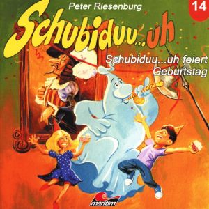 Schubiduu...uh das pfiffige Gespenst 14 - feiert Geburtstag