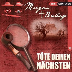 Morgan & Bailey - Folge 13: Töte deinen Nächsten