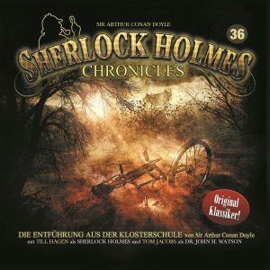 Sherlock Holmes Chronicles 36 Die Entführung aus der Klosterschule