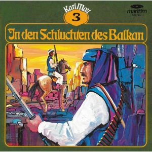 Karl May Klassiker - Folge 3: In den Schluchten des Balkan
