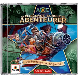 Die fliegende Schule der Abenteurer 02 - Der Dschungel im Ewigen Eis