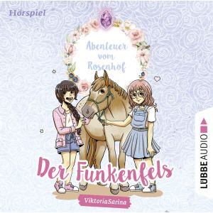 Abenteuer vom Rosenhof 01 - Der Funkenfels - Hörspiel