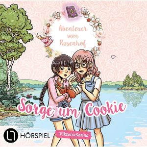 ViktoriaSarina - Abenteuer vom Rosenhof 04 - Sorge um Cookie