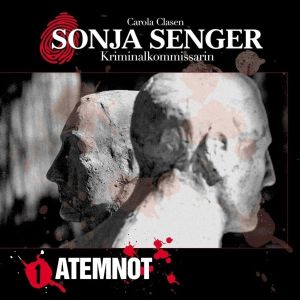 Sonja Senger Kriminalkommissarin - Atemnot - Hörspiel