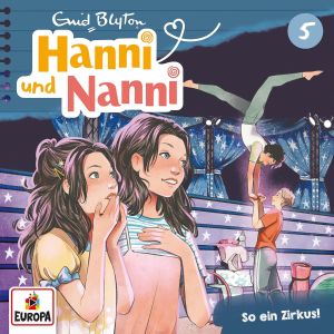 Hanni und Nanni Folge 05 - So Ein Zirkus ! (neue Abenteuer)