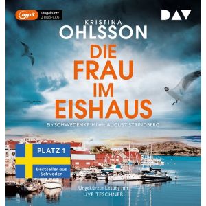 Kristina Ohlsson - Die Frau im Eishaus - Ein Schwedenkrimi