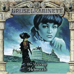 Gruselkabinett 109 Heimweh