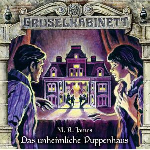 Gruselkabinett - Folge 145: Das unheimliche Puppenhaus