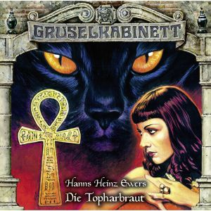 Gruselkabinett - Folge 151: Die Topharbraut