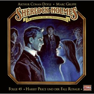 Sherlock Holmes (Titania) - Folge 45:Harry Price und der Fall Rosalie