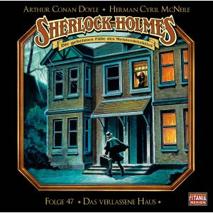 Sherlock Holmes - Folge 47: Das verlassene Haus