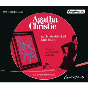 Agatha Christie - Auch Pünktlichkeit kann töten: Ein Hercule-Poirot-Krimi