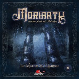 Moriarty - Zwischen Genie und Verbrechen - Folge 08: Im Schatten des Giganten