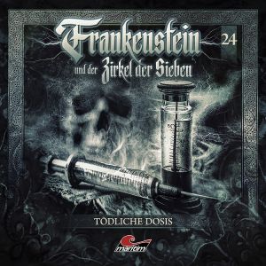 Frankenstein und der Zirkel der Sieben 24 Tödliche Dosis