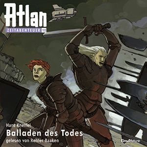 Atlan Zeitabenteuer 10 - Balladen des Todes (mp3)