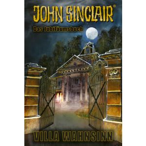 50 Jahre John Sinclair - Villa Wahnsinn - Das Jubiläumsbuch