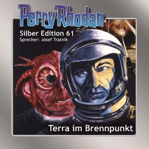 Perry Rhodan Silber Edition 61 Terra im Brennpunkt